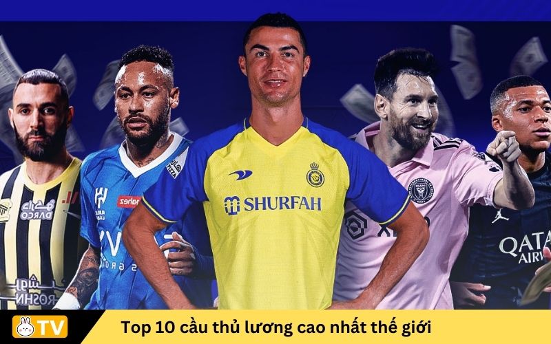 Top 10 cầu thủ lương cao nhất thế giới